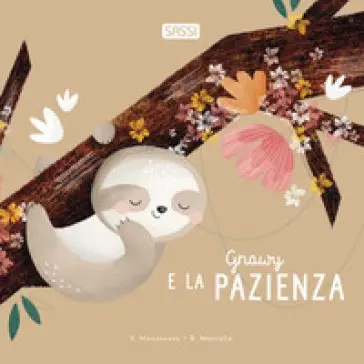 Gnawy E La Pazienza. Ediz. Illustrata