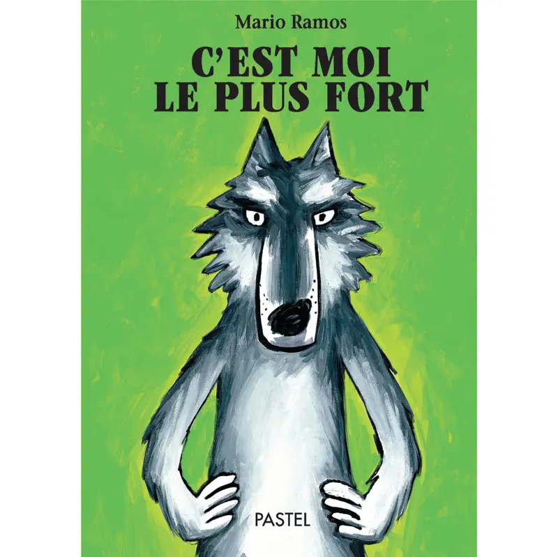 Libro C'est moi le plus fort de Mario Ramos - FRA