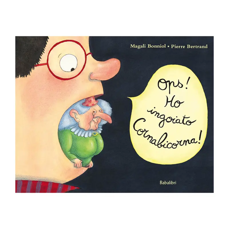 Libro Ops! ho ingoiato Cornabicorna - ITA